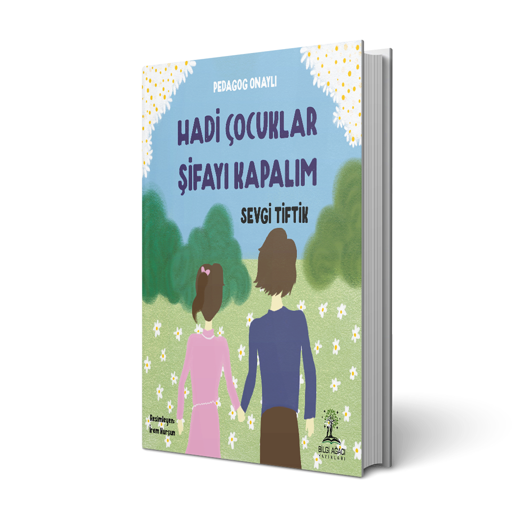 Hadi Çocuklar Şifayı Kapalım / Sevgi Tiftik