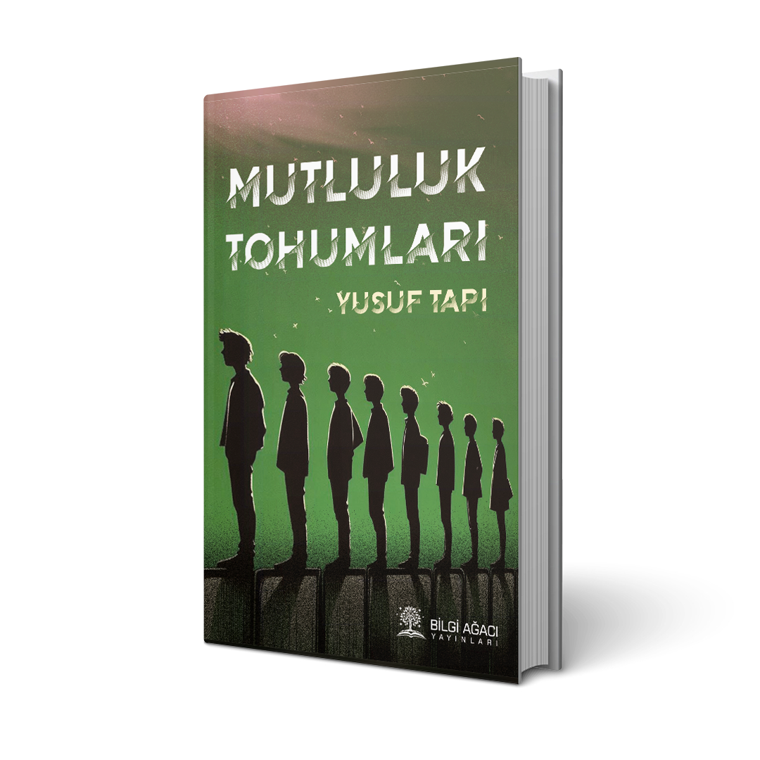 Mutluluk Tohumları / Yusuf Tapı