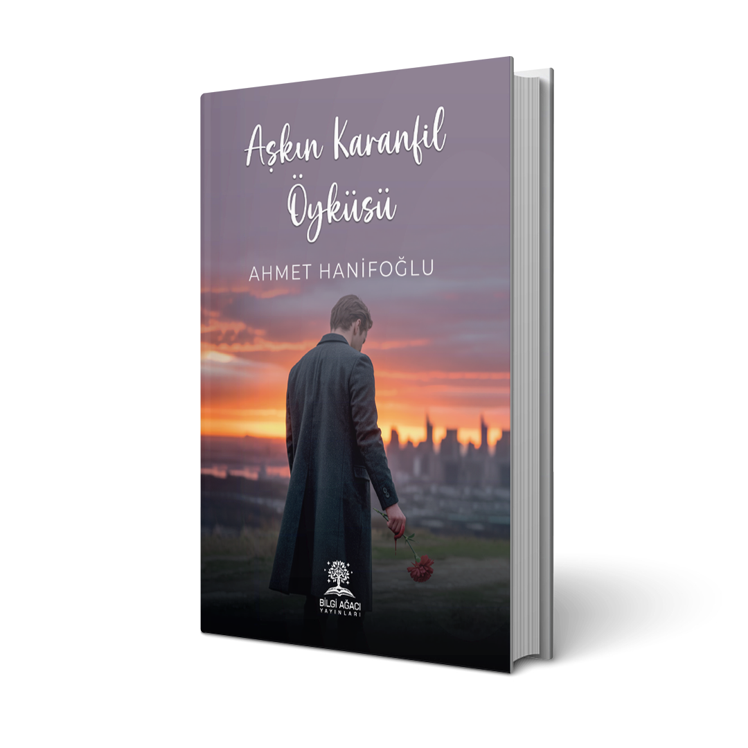 Aşkın Karanfil Öyküsü / Ahmet Hanifoğlu