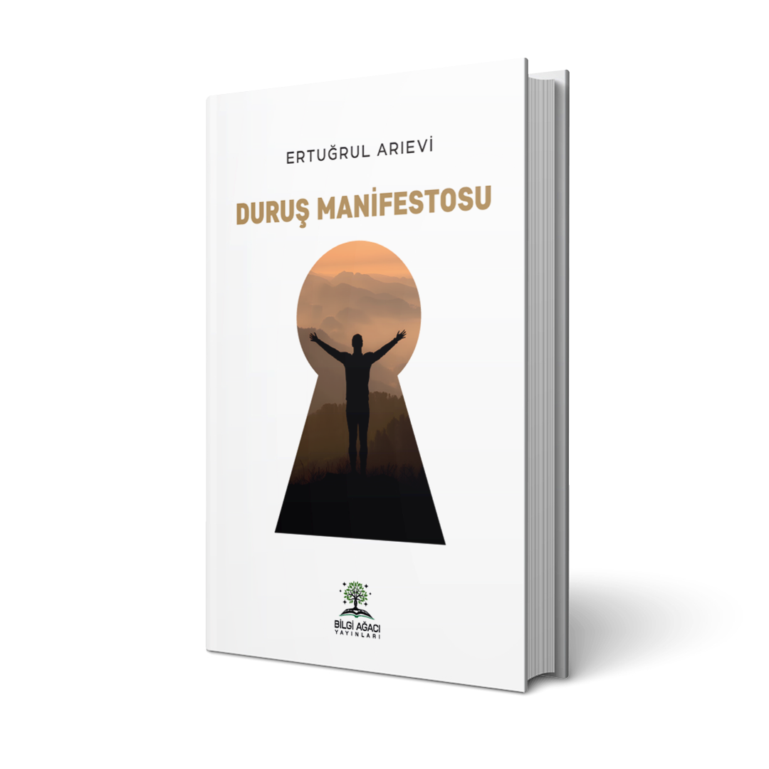 Duruş Manifestosu / Ertuğrul Arıevi