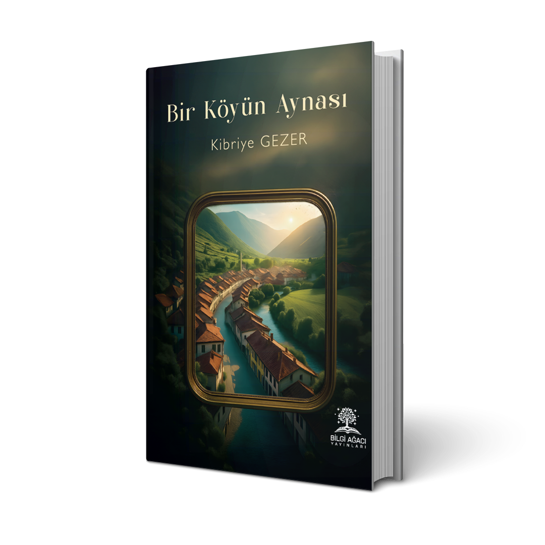Bir Köyün Aynası / Kibriye Gezer