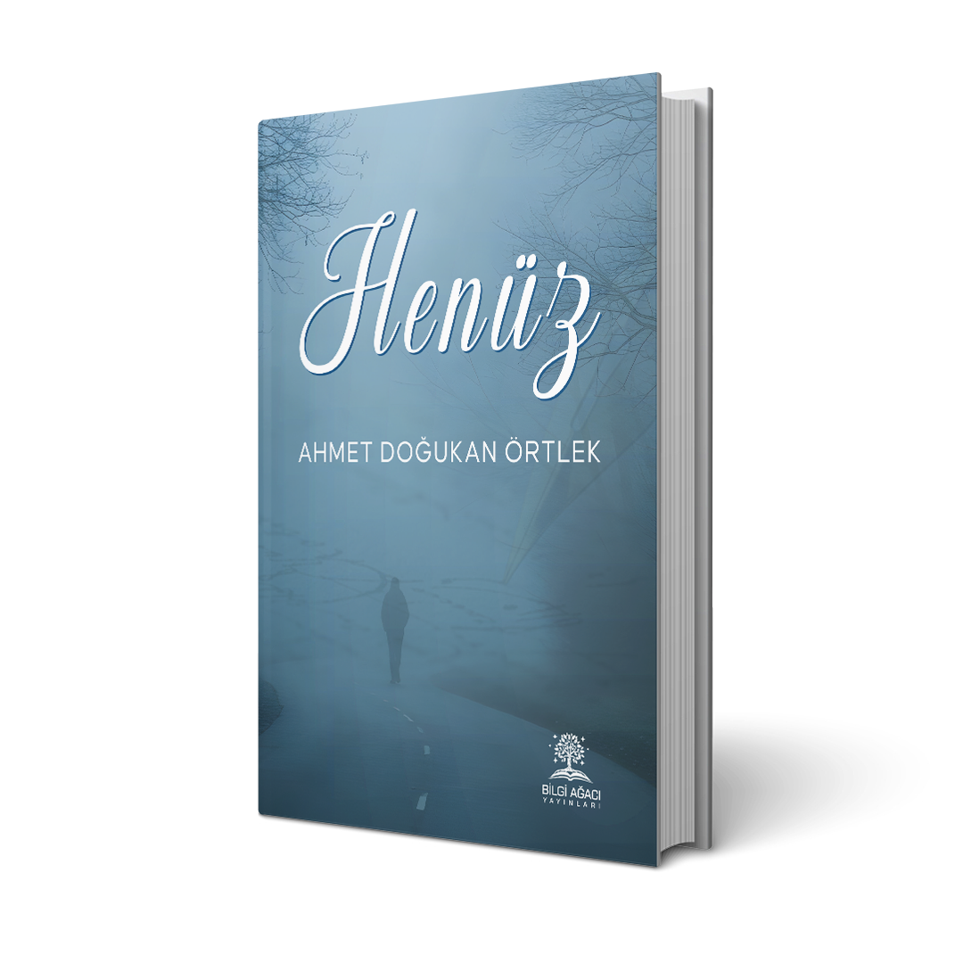 Henüz / Ahmet Doğukan Örtlek