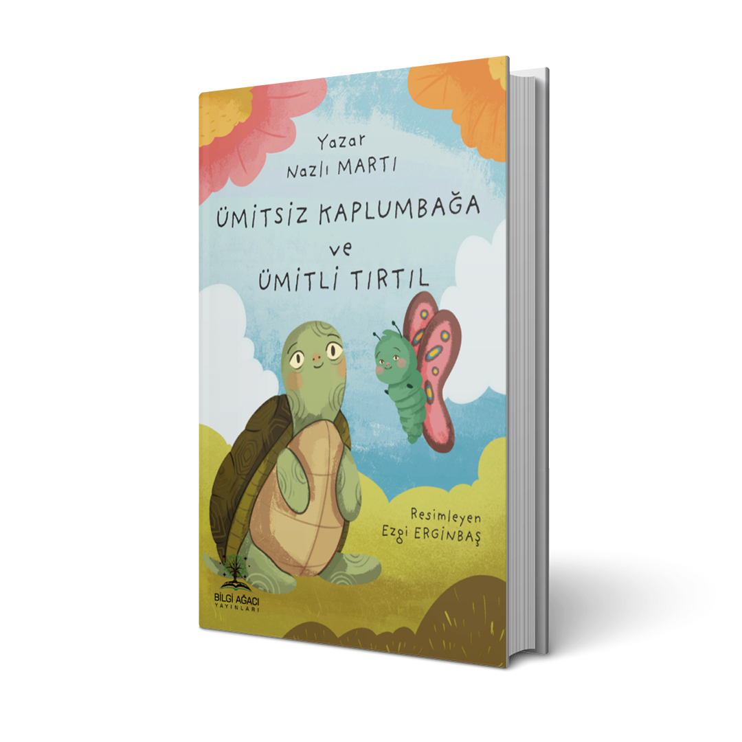 Ümitsiz Kaplumbağa ile Ümitli Tırtıl / Nazlı Martı