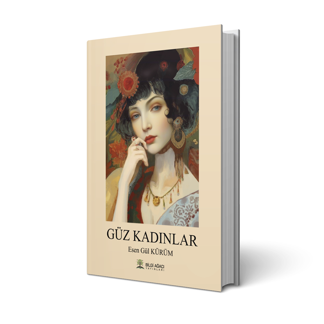 Güz Kadınlar / Esen Gül Kürüm