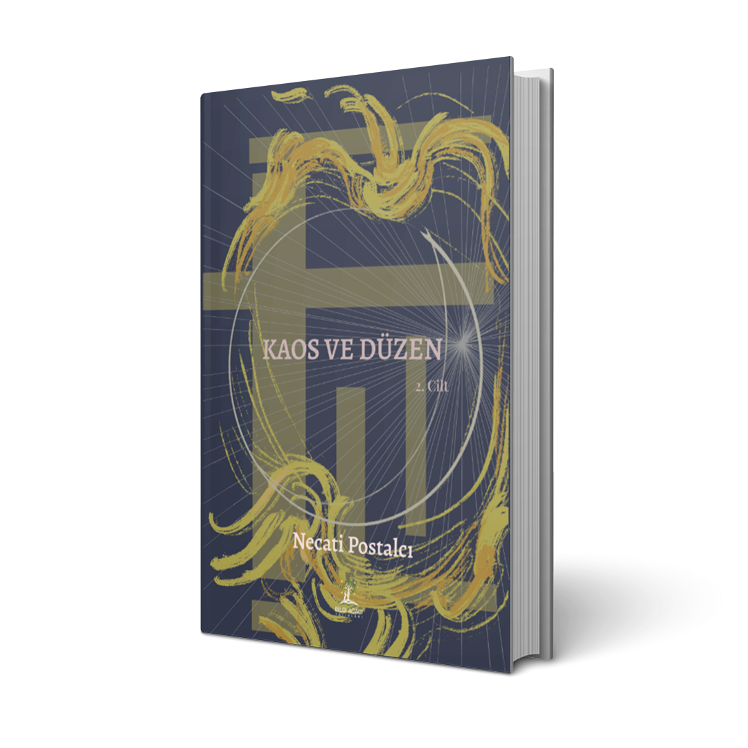 Kaos ve Düzen -2 / Necati Postalcı