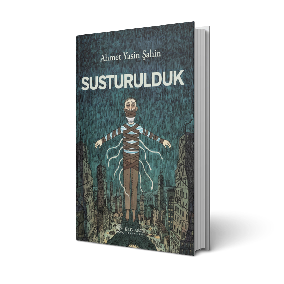 Susturulduk / Ahmet Yasin Şahin