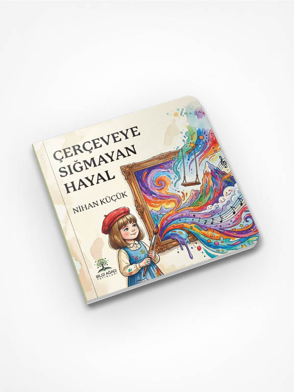 Çerçeveye Sığmayan Hayal / Nihan Küçük