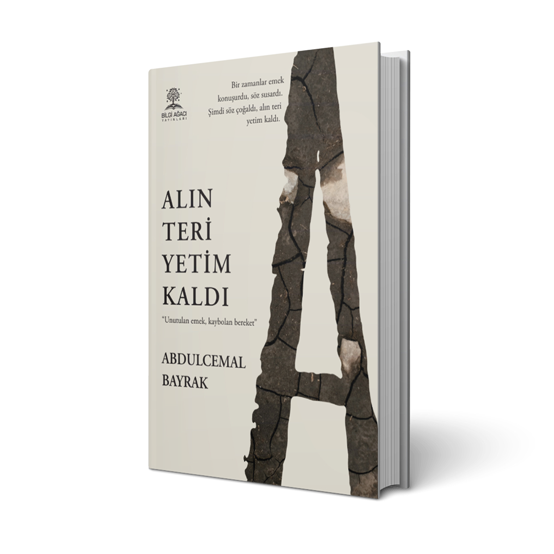 Alın Teri Yetim Kaldı / Abdulcemal Bayrak