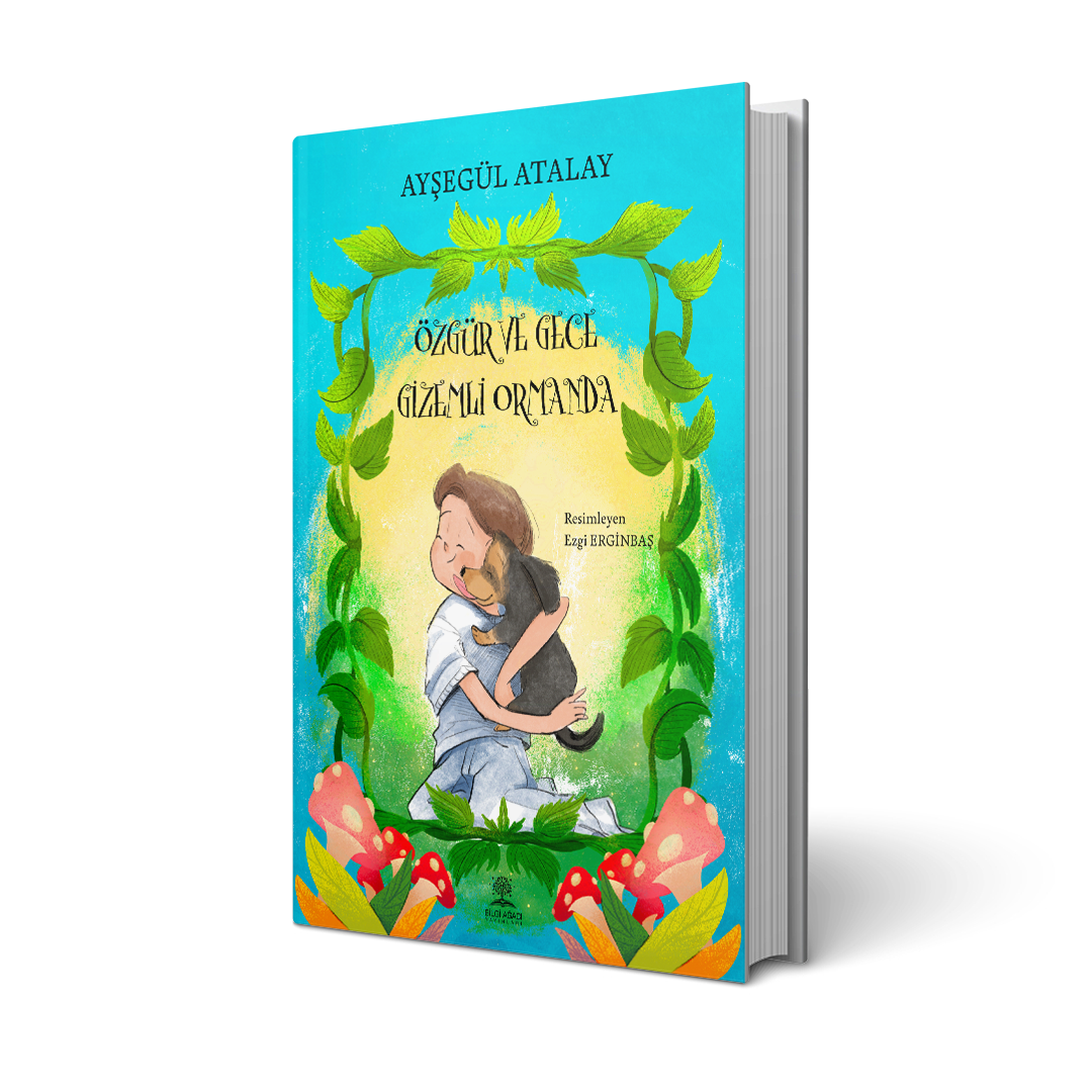 Özgür ve Gece Gizemli Ormanda / Ayşegül Atalay