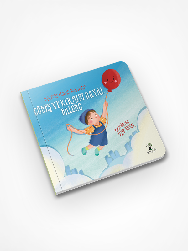 Güneş ve Kırmızı Hayal Balonu / Rüveyde Eğilmezbaş Tokay