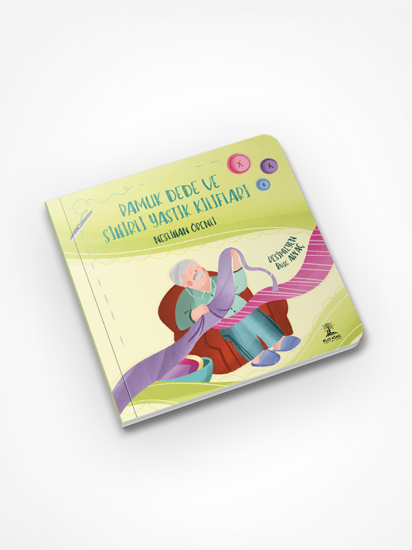 Pamuk Dede ve Sihirli Yastık Kılıfları / Neslihan Örenli