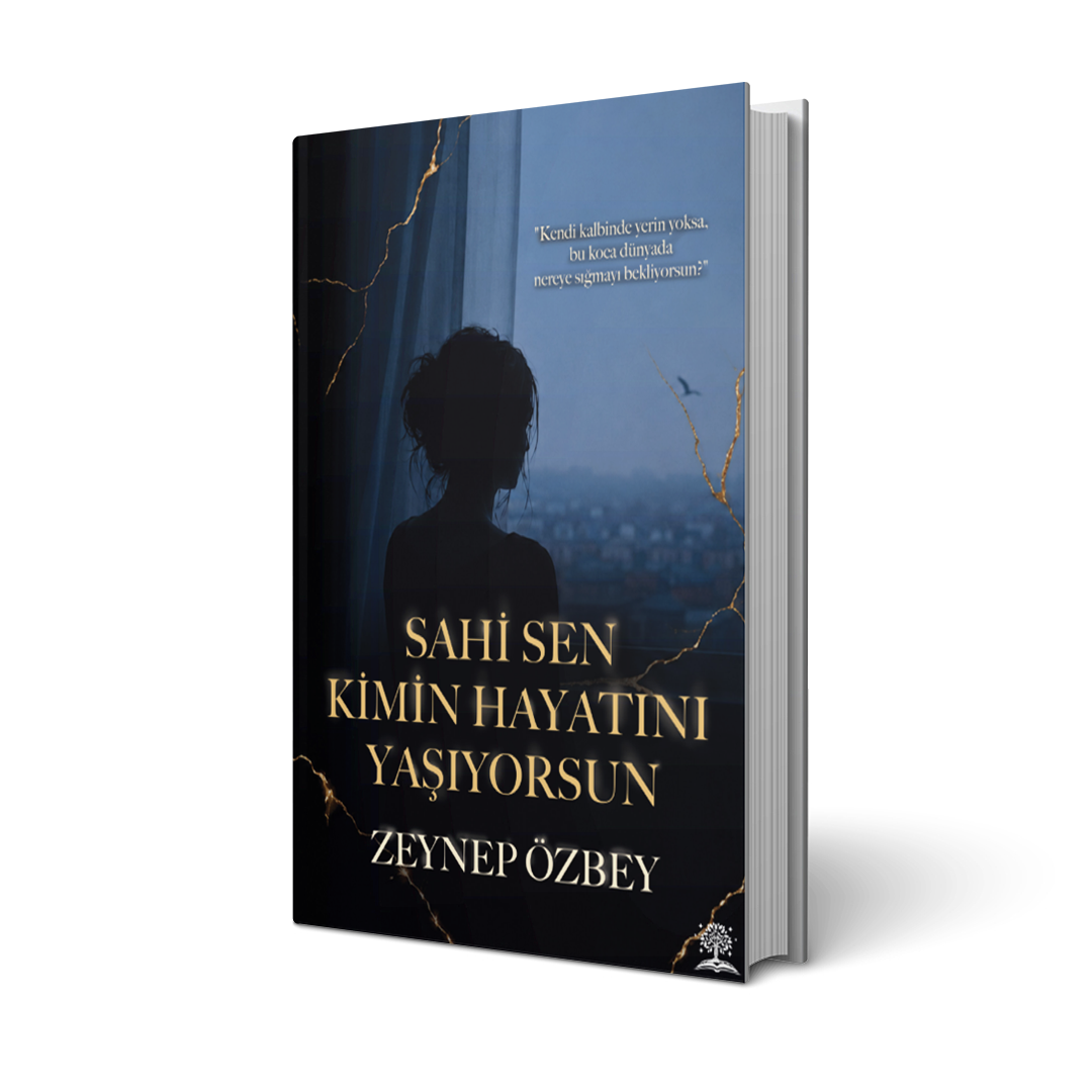 Sahi Sen Kimin Hayatını Yaşıyorsun / Zeynep Özbey