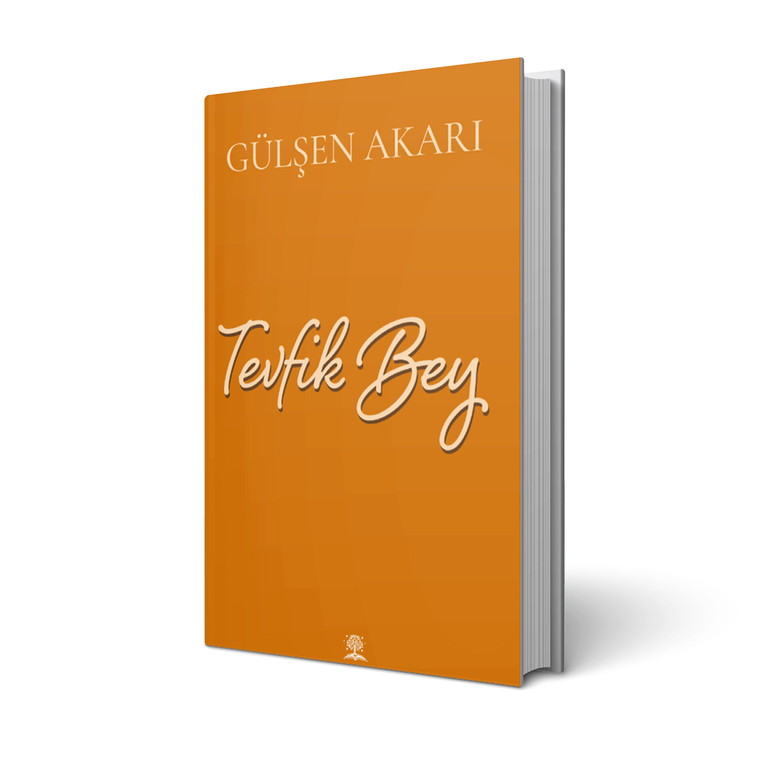 Tevfik Bey / Gülşen Akarı