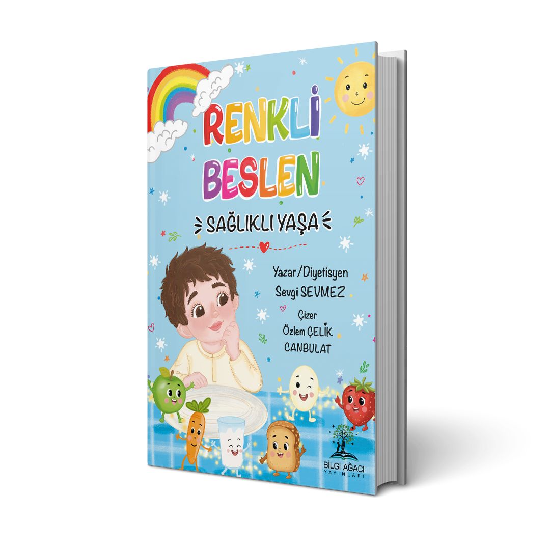 Renkli Beslen Sağlıklı Yaşa / Sevgi Sevmez