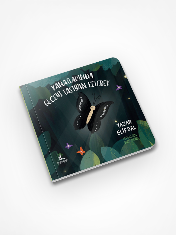 Kanatlarında Geceyi Taşıyan Kelebek / Elif Dal