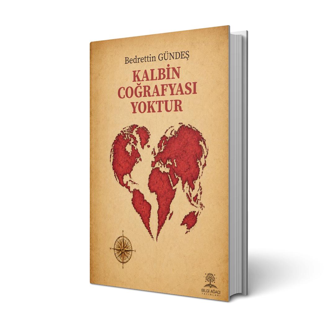 Kalbin Coğrafyası Yoktur / Bedrettin Gündeş