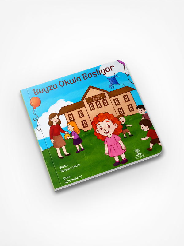 Beyza Okula Başlıyor / Nurperi Çakıcı